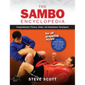 The Sambo Encyclopedia: Comprehensive Throws, Holds, and Submission Techniques For All Grappling Styles