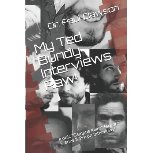 My Ted Bundy Interviews Raw!: Iconic "Campus Killer" Murder Scenes & Prison Interviews!