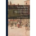 The North Carolina Presbyterian; 1864: Jan. 6-1865: Mar. 8
