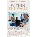 Within the Walls: A Journey Through Sexism and Racism in Corporate America