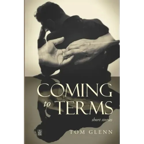 Coming to Terms: Short Stories