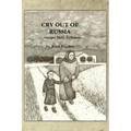 Cry Out Of Russia: .....escape from darkness