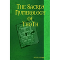 The Sacred Numerology of ThoTh