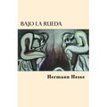Bajo la Rueda (Spanish Edition)