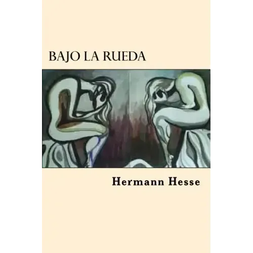 Bajo la Rueda (Spanish Edition)