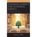 Engaging Empathy and Activating Agency: Young Adult Literature as a Catalyst for Action
