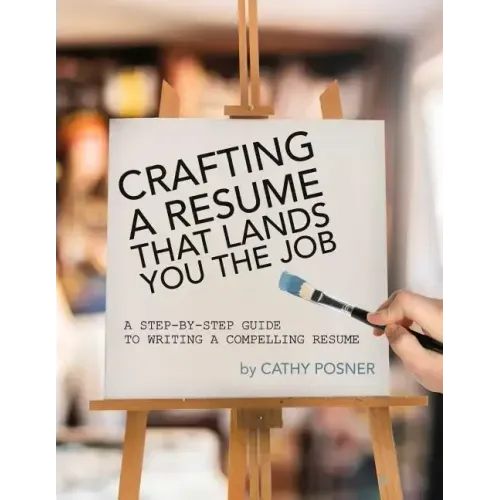 Crafting a Resume That Lands You the Job: A Step-by-Step Guide to Writing a Compelling Resume