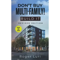Don't Buy Multi-Family! Build It