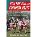 Run for Fun and Personal Bests: A Recipe for Long-Term Growth and Success