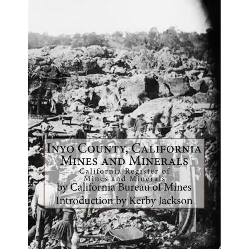 Inyo County, California Mines and Minerals: California Register of Mines and Minerals
