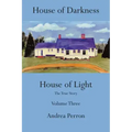 House of Darkness House of Light: The True Story, Volume 3