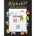 Alphabet Trace The Letters Ages 3+: One Two Three Four Kids Letter Tracing Books Kindergarten Boys Girls Perfect Ages 3-5 Relaxation Letter Tracing Sh