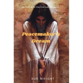 Peacemaker's Dream: The Story of the True First Lady of America