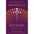 Faithfully Different: Regaining Biblical Clarity in a Secular Culture