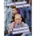 Hippies, Skinheads, Rastas, Punks & Disco Dancing Bowie Boot Boys: Screening Youth Subcultures 1967-1985
