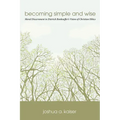 Becoming Simple and Wise: Moral Discernment in Dietrich Bonhoeffer's Vision of Christian Ethics