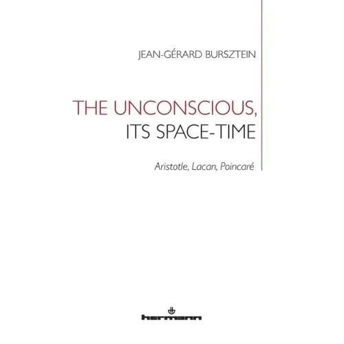 The Unconscious, its Space-Time: Aristotle, Lacan, Poincaré