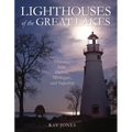 Lighthouses of the Great Lakes: Ontario, Erie, Huron, Michigan, and Superior