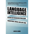 Language Intelligence: Lessons on persuasion from Jesus, Shakespeare, Lincoln, and Lady Gaga
