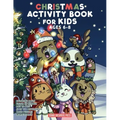 Christmas Activity Book for Kids Ages 6-8: Christmas Coloring Book, Dot to Dot, Maze Book, Kid Games, and Kids Activities
