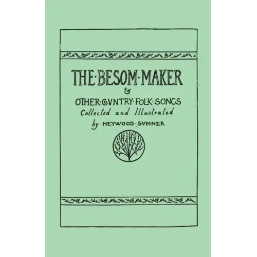 The Besom Maker and Other Country Folk Songs
