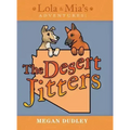 Lola & Mia's Adventures: The Desert Jitters