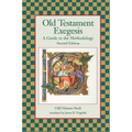 Old Testament Exegesis: A Guide to the Methodology, Second Edition