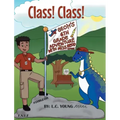 Class! Class!: Geoh's 6th Grade Adventure with Miss Redd