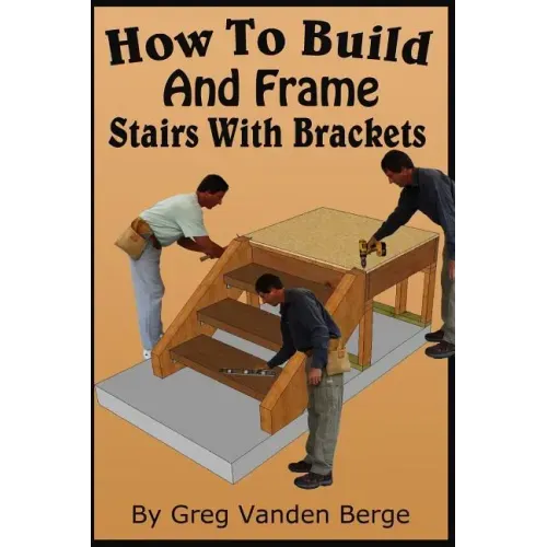 How To Build And Frame Stairs With Brackets