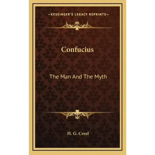 Confucius: The Man and the Myth