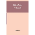 Dialect notes (Volume I)