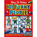 How to Draw 101 Funny People