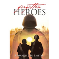 Forgotten Heroes