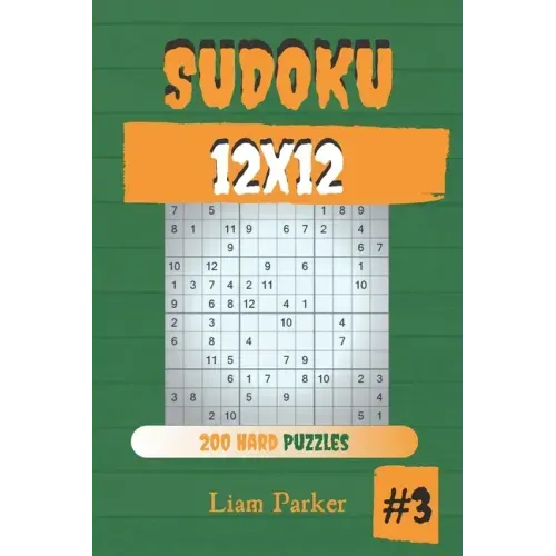 Sudoku 12x12 - 200 Hard Puzzles vol.3