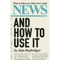 News and How to Use It: What to Believe in a Fake News World