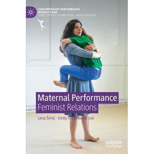 Maternal Performance: Feminist Relations