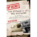 The Pyramids and the Pentagon: The Government's Top Secret Pursuit of Mystical Relics, Ancient Astronauts, and Lost Civilizations