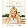 It's All Good: Delicious, Easy Recipes That Will Make You Look Good and Feel Great
