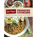 Epic Vegan Pressure Cooking