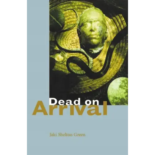 Dead on Arrival: Poems