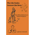 Wise Like Snakes, Innocent Like Doves