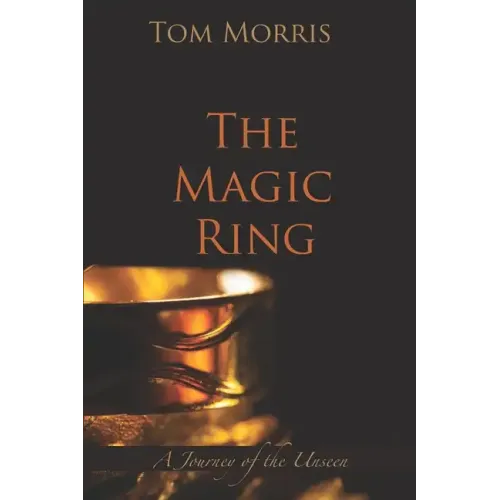 The Magic Ring: A Journey of the Unseen