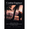 Combat Engineer, Pacific Theater: Daily Life in an Army Construction Battalion in World War II