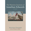 The Wartime Sermons of Jonathan Edwards: A Collection