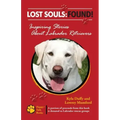 Lost Souls: FOUND! Inspiring Stories About Labrador Retrievers