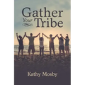 Gather Your Tribe