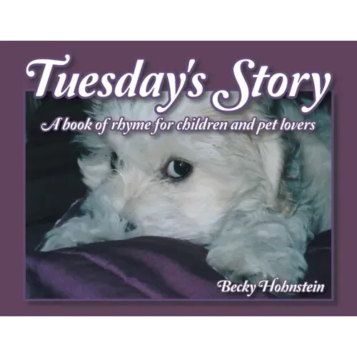 Tuesday's Story: A Book of Rhyme for Children and Pet Lovers