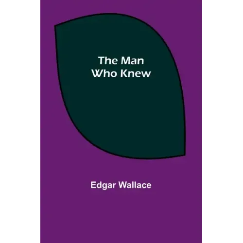 The Man Who Knew