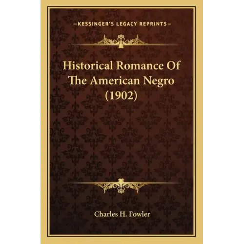 Historical Romance of the American Negro (1902)