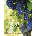 Live Unfired Foods: Diet Suggestions